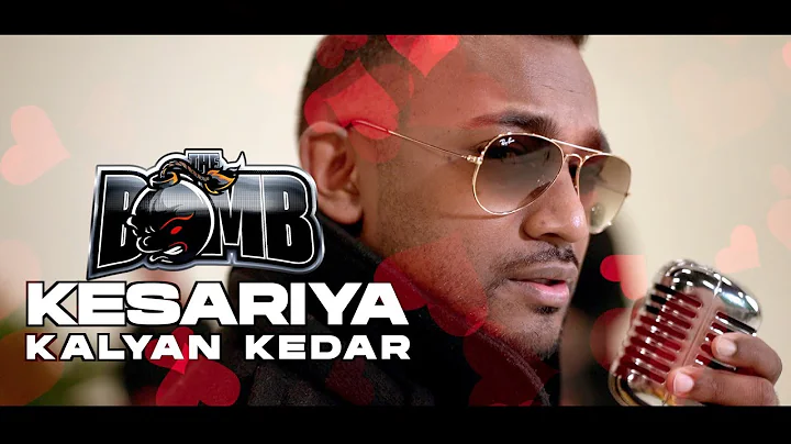 KESARIYA -  KALYAN KEDAR || THE BOMB LIVE (OFFICIA...