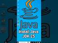 Guide to Installing Java JDK 25 on Windows 10 with JAVA_HOME Configuration
