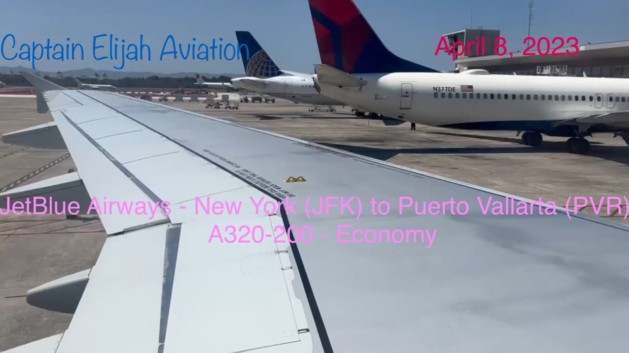 JetBlue Airways - New York (JFK) to Puerto Vallarta (PVR) - Economy - A320-200 - Short Report