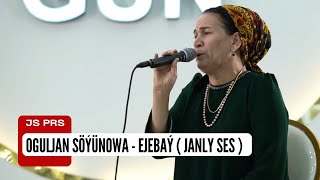 Oguljan Soyunowa - Ejebay | Turkmen aydymlary 2023 | Janly Ses | Music video