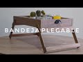 BANDEJA PLEGABLE DESAYUNADORA, FÁCIL - PROYECTO MUEBLE