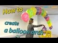 How To Make a Balloon Arch with Helium