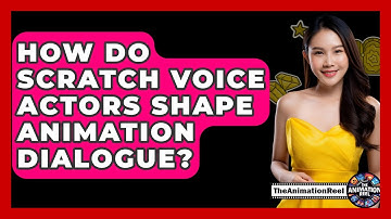 How Do Scratch Voice Actors Shape Animation Dialogue? - The Animation Reel