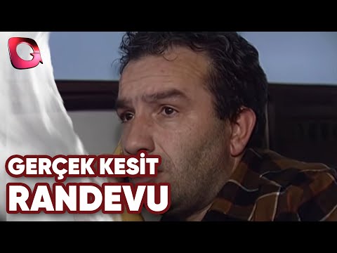 GERÇEK KESİT - RANDEVU