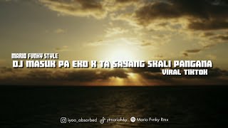 DJ MASUK PA EKO X TA SAYANG SKALI PANGANA ( Mario Fvnky ) Ft @bluegrasstune