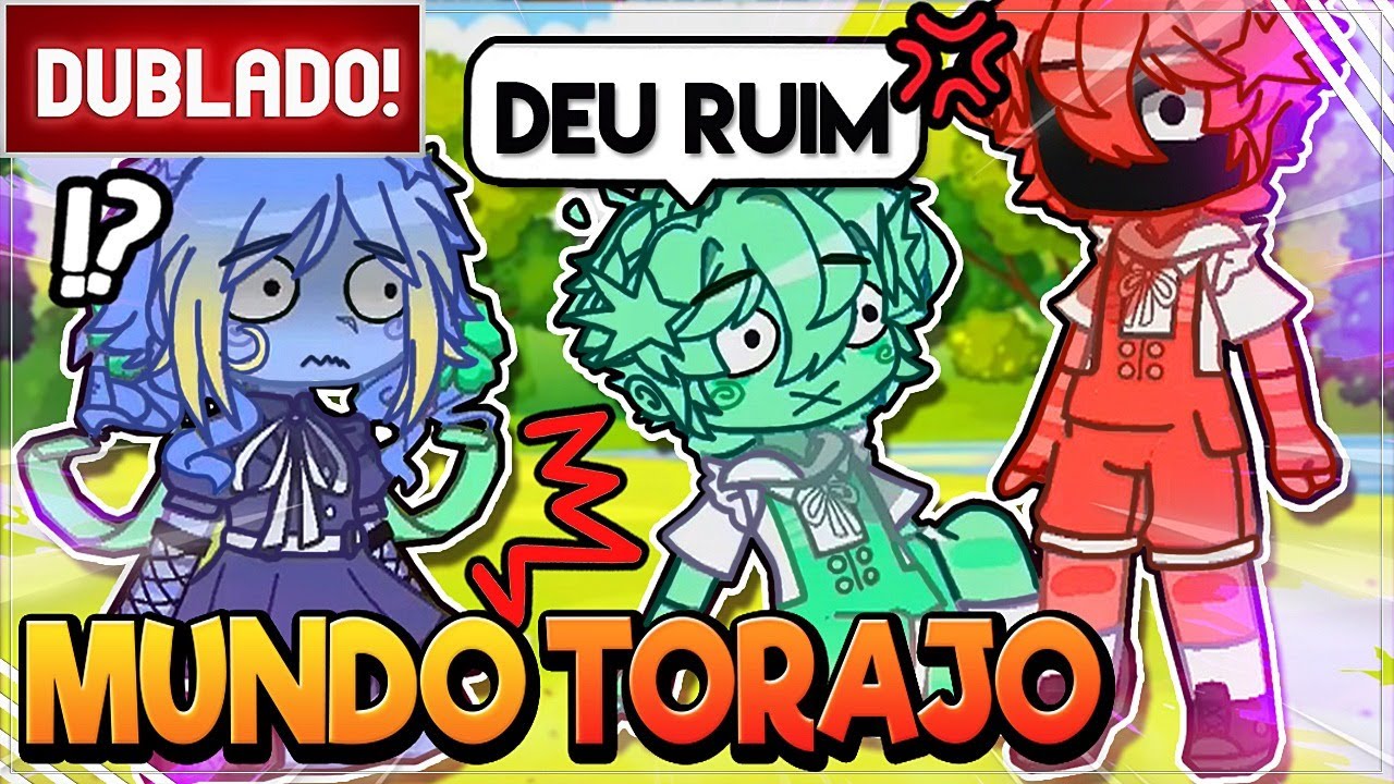 [ DUBLADO ] MUNDO TORAJO EM PRIMEIRO DIA DE AULA E VIRAM CRIANÇAS 😱 | VERSÃO GACHA CLUB