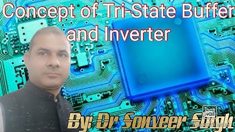 #Lecture-4 #Microprocessor & Peripheral Devices #Concept of tri-state buffer and inverter.