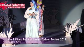 Linda \u0026 Diana Rafar di Islamic Fashion Festival 2013