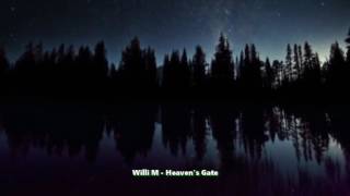 Willi M - Heaven&#39;s Gate