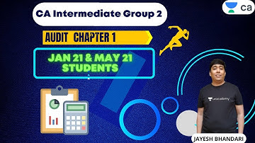AUDIT | Jan 21 & May 21 Exams | Unacademy CA Intermediate Group 2 | Jayesh Bhandari