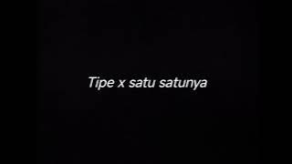Download lagu TIPE X SATU SATUNYA - DRUMLESS