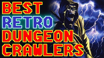 BEST RETRO DUNGEON CRAWLER GAMES - CLASSIC DUNGEON CRAWLERS