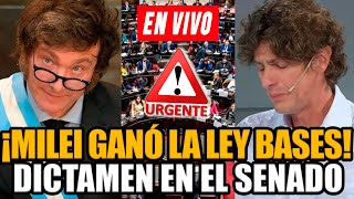 🔴URGENTE MILEI GANÓ LA LEY BASES ¡DICTAMEN EN EL SENADO! | FRAN FIJAP