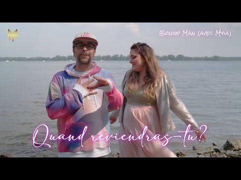 Quand reviendras-tu? - Bongo Man (avec Myia) - Vidéoclip officiel.