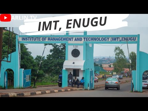 IMT, Enugu, Nigeria in 2021/2022 ( Institute of Management and Technology, Enugu )