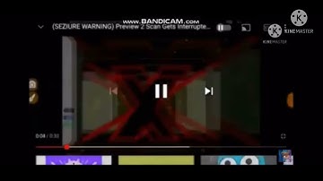 [SEIZURE WARNING] Preview 2 Scan Gets Interrupted Add Round 11