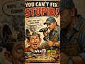 Can't Fix Stupid - For those like me, it's frustrating. #music #songs #ai #lyrics #entertainment