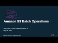 Managing Tens to Billions of Objects at Scale with S3 Batch Operations - AWS Online Tech Talks