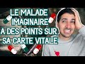 Le malade imaginaire a des points sur sa carte vitale  rsum