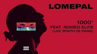 Lomepal - 1000°C feat. Roméo Elvis (live Zénith de Paris) [official audio]