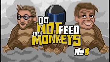 ПОЗИТИВНАЯ КОНЦОВКА | Do Not Feed the Monkeys | #8