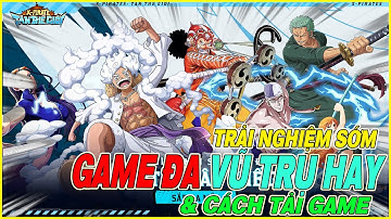 trải nghiệm sớm X-Pirates: Tân Thế Giới & cách tải game