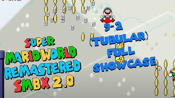 SMBX2 - Super Mario World Remastered: Episode 1 - 9-2 (Tubular) Showcase (Outdated)