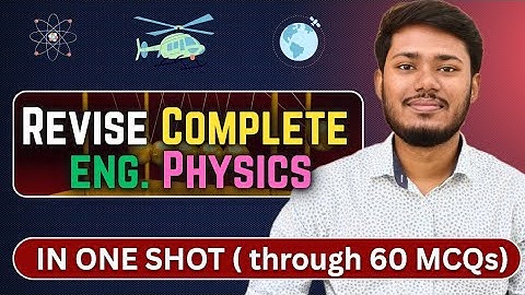 Complete Engineering Physics Revision in one shot (through 60 Mcqs) 