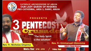 3 DAYS PENTICOST CRUSADE  II THE HOLY SPIRIT IS THE SOLUTION (DAY 2 WEDNESDAY 8TH MAY, 2024)