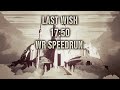 Last Wish WR Speedrun [17:50] By Silimar