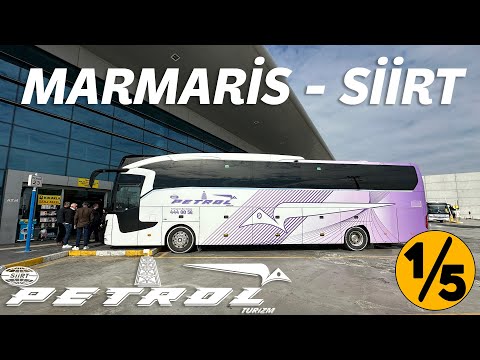 #336 SİİRT PETROL TURİZM / MARMARİS - SİİRT OTOBÜS YOLCULUĞU 1.BÖLÜM