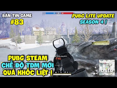 PUBG LITE CẬP NHẬT MÙA 4, PUBG STEAM RA MẮT CHẾ ĐỘ TDM QUÁ KHỐC LIỆT !