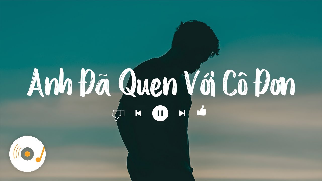 Anh Đã Quen Với Cô Đơn ( Lyric Video ) - Soobin | Anh... - youtube
