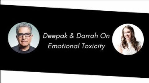 Deepak & Darrah On Emotional Toxicity
