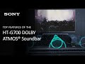 Sony HT-G700 Dolby Atmos® Soundbar | Product Overview