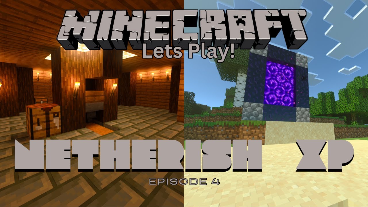 MINECRAFT LETS PLAY EPISODE 4: NETHERISH XP - YouTube