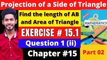 Exercise 15.1 class 9 New mathematics book Karachi board | Project of a side of the triangle |Q1, ii