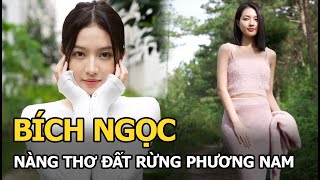 Bích Ngọc Nàng Thơ Đất Rừng Phương Nam Tay Ngang Lấn Sân Diễn Xuất Và Tình Yêu Mãnh Liệt Với Nghề