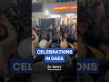Massive joy fills Gaza streets after ceasefire announcement