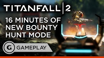 Titanfall 2: New Bounty Hunt Mode and Grapple Hook Gameplay