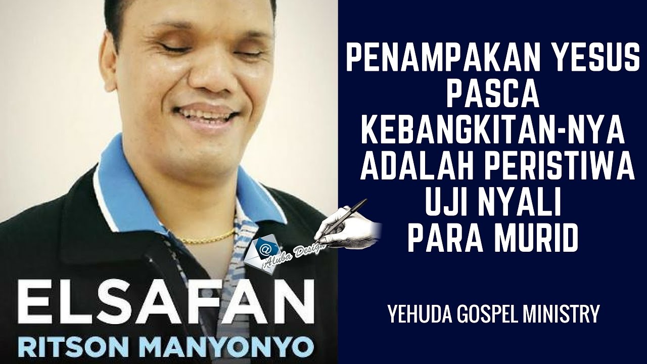 Ritson Manyonyo MTh Penampakan Yesus Pasca Kebangkitan Adalah