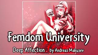 Femdom University - Deep Affection (by Andreas Makusev)
