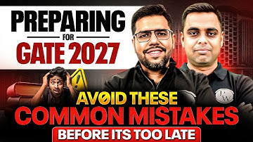 GATE 2027 Preparation | Avoid These Common Mistakes While GATE Exam Preparation