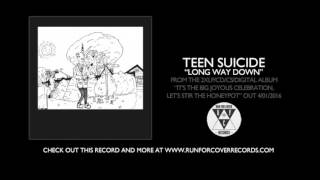 Miniatura del video "Teen Suicide - "Long Way Down" (Official Audio)"