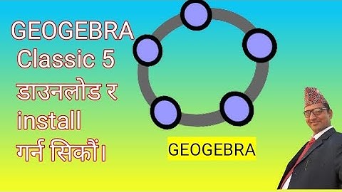 How To Download And Install GEOGEBRA CLASSIC 5 ?