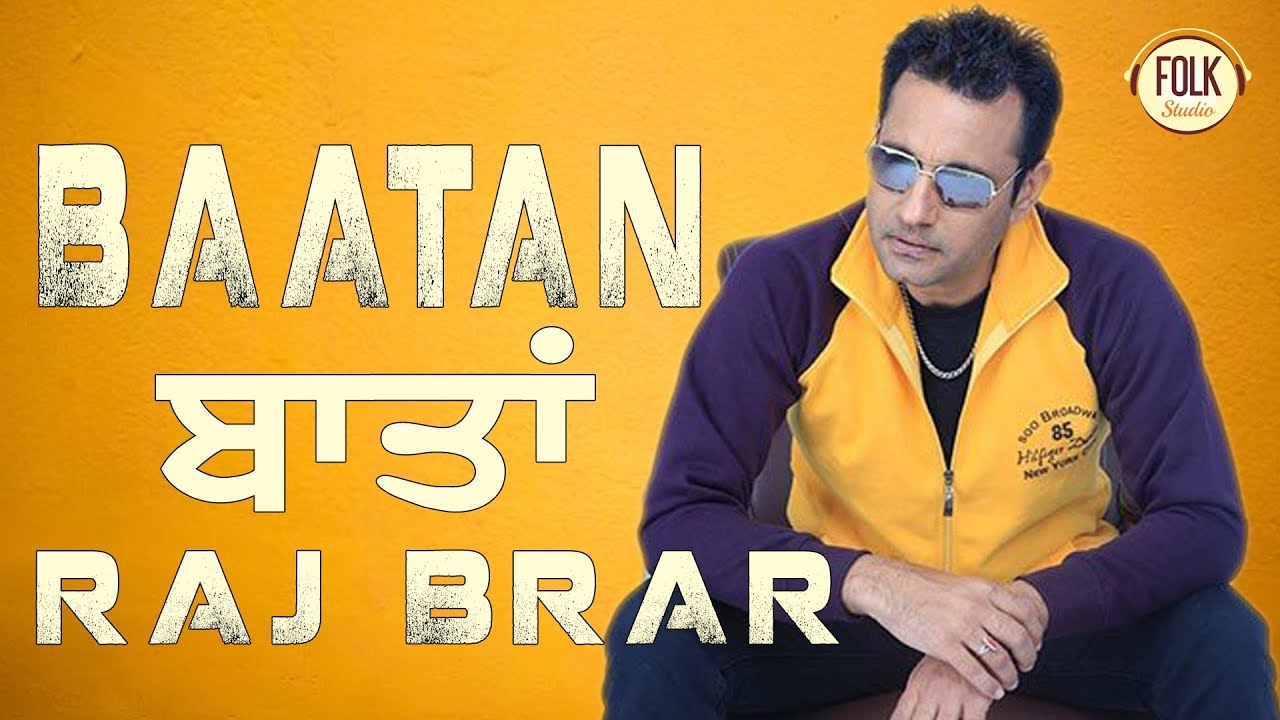 RAJ BRAR : Baatan ( Full Song ) | Latest Punjabi Songs 2019 | Saby Saanjh | Folk Studios
