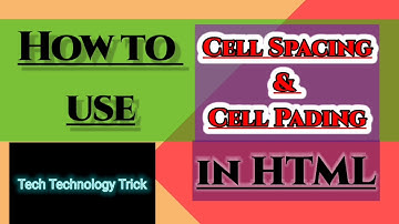 Cell Padding | Cell Spacing | HTML Tutorial || Example of Cell Spacing and Cell Padding 2021