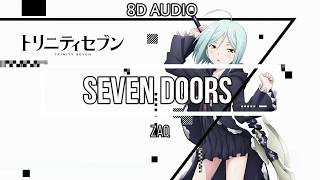 Video thumbnail of "Trinity Seven Op : Zaq - Seven Doors 8D AUDIO"