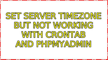 Ubuntu: Set server timezone but not working with crontab and phpmyadmin (2 Solutions!!)