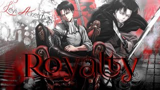 Levi - Royalty - AMV